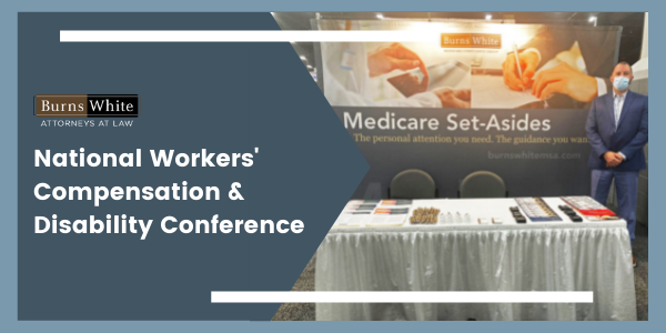 Burns White Exhibits at National Workers’ Compensation Conference