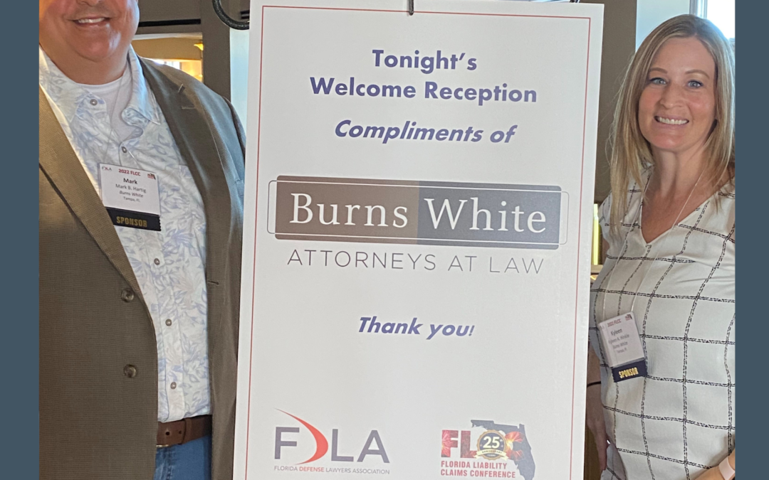 Burns White Sponsors the Florida Defense Lawyers Association’s 25th Annual Florida Liability Claims Conference